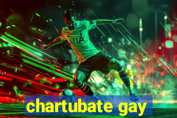 chartubate gay